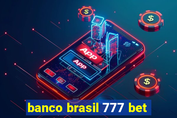 banco brasil 777 bet